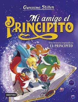 MI AMIGO EL PRINCIPITO | 9788408286851 | STILTON, GERONIMO | Llibreria L'Illa - Llibreria Online de Mollet - Comprar llibres online