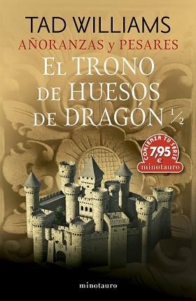 AÑORANZAS Y PESARES Nº 01 EL TRONO DE HUESOS DE DRAGÓN 1/2 | 9788445018002 | WILLIAMS, TAD | Llibreria L'Illa - Llibreria Online de Mollet - Comprar llibres online