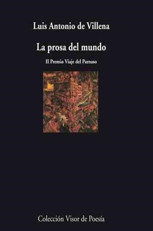 PROSA DEL MUNDO, LA | 9788475226682 | VILLENA, LUIS ANTONIO DE (1951- ) | Llibreria L'Illa - Llibreria Online de Mollet - Comprar llibres online