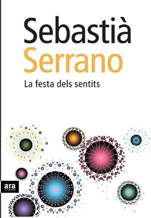 FESTA DELS SENTITS, LA | 9788492552191 | SERRANO, SEBASTIÀ | Llibreria L'Illa - Llibreria Online de Mollet - Comprar llibres online