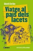 VIATGE AL PAIS DELS LACETS | 9788424630577 | BAYÉS, PILARÍN/SORRIBAS, SEBASTIÀ | Llibreria L'Illa - Llibreria Online de Mollet - Comprar llibres online