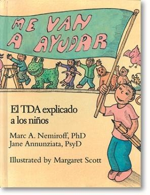 ME VAN A AYUDAR. EL TDA EXPLICADO A LOS NIÑOS | 9788471748836 | NEMIROFF,MARC A./ANNUNZIATA,JANE/SCOTT,MARGARET