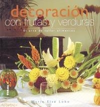 DECORACION CON FRUTAS Y VERDURAS | 9788430565450 | ANÓNIMO