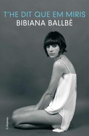 T´HE DIT QUE EM MIRIS | 9788466410373 | BALLBE, BIBIANA | Llibreria L'Illa - Llibreria Online de Mollet - Comprar llibres online