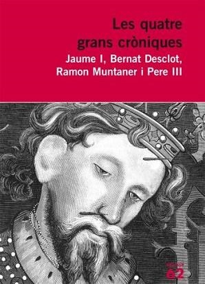 QUATRE GRANS CRÒNIQUES, LES | 9788429762198 | MUNTANER, RAMÓN/DESCLOT, BERNAT/JAUME I | Llibreria L'Illa - Llibreria Online de Mollet - Comprar llibres online