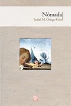 NOMADA | 9788497914512 | ORTEGA RION, ISABEL M. | Llibreria L'Illa - Llibreria Online de Mollet - Comprar llibres online