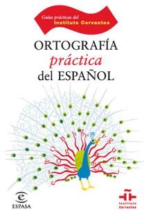 ORTOGRAFIA PRACTICA DEL ESPAÑO | 9788467028409 | FRANCISCO MARCOS MARÍN / PALOMA ESPAÑA RAMÍREZ/INSTITUTO CERVANTES | Llibreria L'Illa - Llibreria Online de Mollet - Comprar llibres online