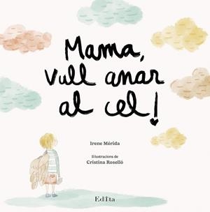 MAMA, VULL ANAR AL CEL! | 9788419476302 | MÉRIDA, IRENE | Llibreria L'Illa - Llibreria Online de Mollet - Comprar llibres online