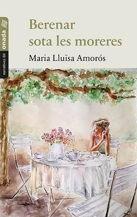 BERENAR SOTA LES MORERES | 9788417638191 | AMORÓS CORBELLA, MARIA LLUÏSA | Llibreria L'Illa - Llibreria Online de Mollet - Comprar llibres online