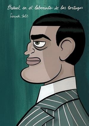 BUÑUEL EN EL LABERINTO DE LAS TORTUGAS | 9788496815902 | SOLIS, FERMIN | Llibreria L'Illa - Llibreria Online de Mollet - Comprar llibres online