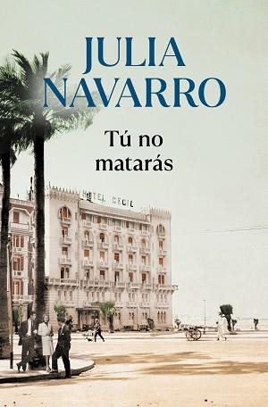 TÚ NO MATARÁS | 9788466356626 | NAVARRO, JULIA