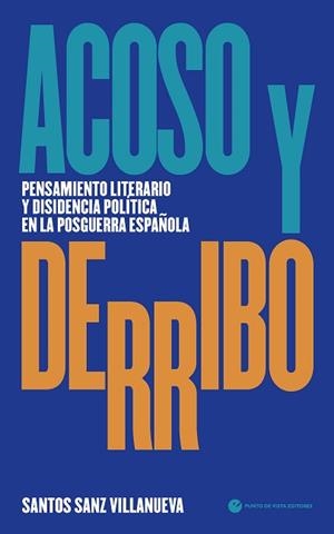 ACOSO Y DERRIBO | 9788412825022 | SANZ VILLANUEVA, SANTOS | Llibreria L'Illa - Llibreria Online de Mollet - Comprar llibres online