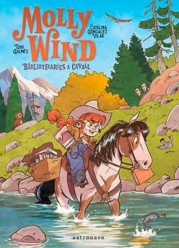 MOLLY WIND. BIBLIOTECARIES A CAVALL | 9788467966244 | GONZALEZ, CATALINA | Llibreria L'Illa - Llibreria Online de Mollet - Comprar llibres online