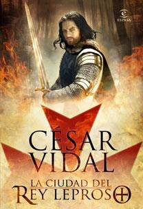 CIUDAD DEL REY LEPROSO, LA | 9788467031171 | CÉSAR VIDAL | Llibreria L'Illa - Llibreria Online de Mollet - Comprar llibres online
