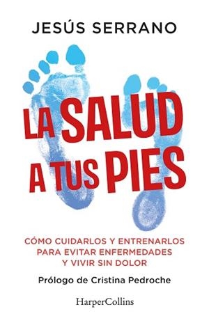 SALUD A TUS PIES, LA | 9788410640740 | SERRANO, JESÚS | Llibreria L'Illa - Llibreria Online de Mollet - Comprar llibres online