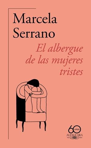 ALBERGUE DE LAS MUJERES TRISTES, EL | 9788420478890 | SERRANO, MARCELA | Llibreria L'Illa - Llibreria Online de Mollet - Comprar llibres online