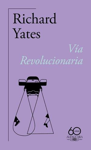 VÍA REVOLUCIONARIA | 9788420478838 | YATES, RICHARD | Llibreria L'Illa - Llibreria Online de Mollet - Comprar llibres online