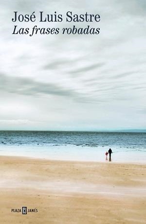 FRASES ROBADAS, LAS | 9788401033308 | SASTRE, JOSÉ LUIS | Llibreria L'Illa - Llibreria Online de Mollet - Comprar llibres online