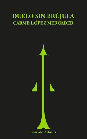 DUELO SIN BRÚJULA | 9788412591729 | LÓPEZ MERCADER, CARME | Llibreria L'Illa - Llibreria Online de Mollet - Comprar llibres online