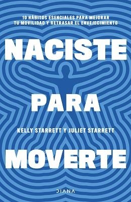 NACISTE PARA MOVERTE | 9788411191739 | STARRETT, JULIET/STARRETT, KELLY