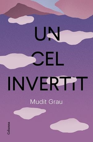 CEL INVERTIT, UN | 9788466432337 | GRAU GUASCH, MUDIT
