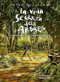 VIDA SECRETA DELS ARBRES, LA | 9788413563855 | BERNARD, FRED/WOHLLEBEN, PETER | Llibreria L'Illa - Llibreria Online de Mollet - Comprar llibres online