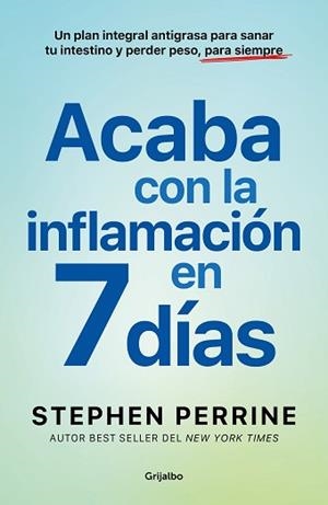ACABA CON LA INFLAMACIÓN EN 7 DÍAS | 9788425368639 | PERRINE, STEPHEN | Llibreria L'Illa - Llibreria Online de Mollet - Comprar llibres online