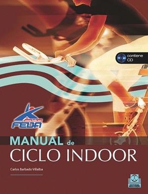 MANUAL DE CICLO INDOOR + CD  2ª ED. | 9788499100029 | BARBADO VILLALBA, CARLOS | Llibreria L'Illa - Llibreria Online de Mollet - Comprar llibres online