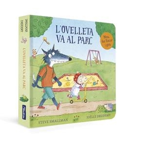 OVELLETA VA AL PARC, L' | 9788448868017 | SMALLMAN, STEVE | Llibreria L'Illa - Llibreria Online de Mollet - Comprar llibres online