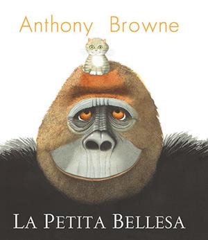 PETITA BELLESA, LA | 9788418558955 | BROWNE, ANTHONY | Llibreria L'Illa - Llibreria Online de Mollet - Comprar llibres online