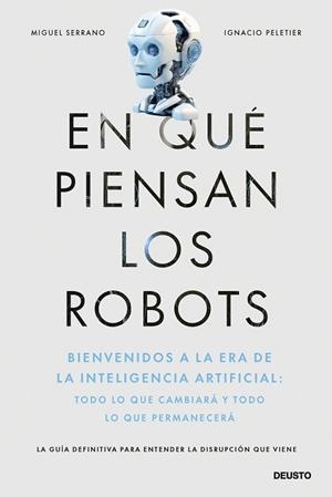 EN QUÉ PIENSAN LOS ROBOTS | 9788423437597 | SERRANO, MIGUEL/PELETIER, IGNACIO