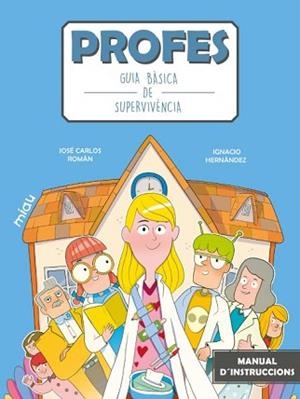 PROFES GUIA BÀSICA DE SUPERVIVÈNCIA | 9788418753633 | ROMÁN, JOSÉ CARLOS | Llibreria L'Illa - Llibreria Online de Mollet - Comprar llibres online
