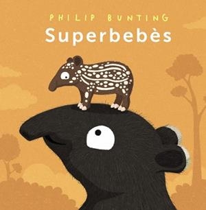SUPERBEBÈS | 9788448963989 | BUNTING, PHILIP | Llibreria L'Illa - Llibreria Online de Mollet - Comprar llibres online