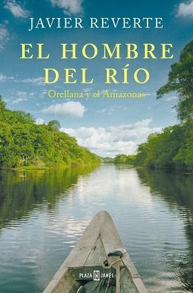 HOMBRE DEL RÍO, EL | 9788401033841 | REVERTE, JAVIER | Llibreria L'Illa - Llibreria Online de Mollet - Comprar llibres online