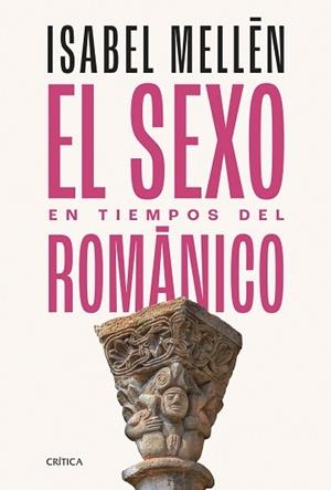 SEXO EN TIEMPOS DEL ROMÁNICO, EL | 9788491996712 | MELLÉN, ISABEL
