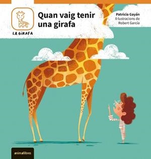 QUAN VAIG TENIR UNA GIRAFA | 9788410302082 | GAYÁN, PATRICIA
