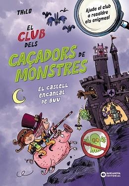 CLUB DELS CAÇADORS DE MONSTRES: EL CASTELL ENCANTAT DE BUU | 9788448963064 | THILO, THILO