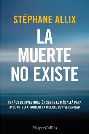 MUERTE NO EXISTE, LA | 9788410640627 | ALLIX, STÉPHANE | Llibreria L'Illa - Llibreria Online de Mollet - Comprar llibres online