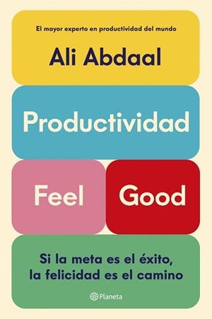 PRODUCTIVIDAD FEEL GOOD | 9788408292715 | ABDAAL, ALI | Llibreria L'Illa - Llibreria Online de Mollet - Comprar llibres online