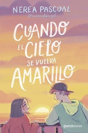 CUANDO EL CIELO SE VUELVA AMARILLO | 9788408292975 | PASCUAL, NEREA | Llibreria L'Illa - Llibreria Online de Mollet - Comprar llibres online