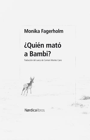 QUIÉN MATÓ A BAMBI? | 9788410200678 | FAGERHOLM, MONIKA | Llibreria L'Illa - Llibreria Online de Mollet - Comprar llibres online