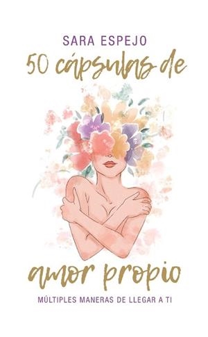 50 CAPSULAS DE AMOR PROPIO | 9789801837794 | ESPEJO, SARA | Llibreria L'Illa - Llibreria Online de Mollet - Comprar llibres online
