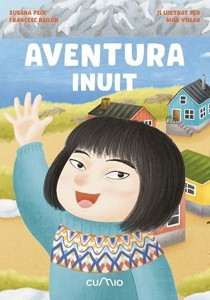 AVENTURA INUIT | 9788482896830 | PEIX CRUZ, SUSANA/BAILÓN, FRANÇÉSC | Llibreria L'Illa - Llibreria Online de Mollet - Comprar llibres online