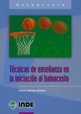 TECNICAS DE ENSEÑANZA EN LA INICIACION AL BALONCESTO | 9788497290449 | MENDEZ GIMENEZ, ANTONIO | Llibreria L'Illa - Llibreria Online de Mollet - Comprar llibres online