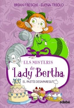 MISTERIS DE LADY BERTHA. EL PASTÍS DESAPAREGUT | 9788468372525 | FRESCHI, BRIAN | Llibreria L'Illa - Llibreria Online de Mollet - Comprar llibres online