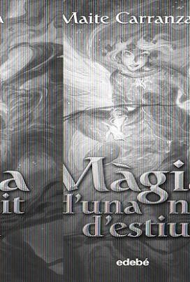 MAGIA D' UNA NIT D' ESTIU . | 9788423694242 | CARRANZA , MAITE | Llibreria L'Illa - Llibreria Online de Mollet - Comprar llibres online