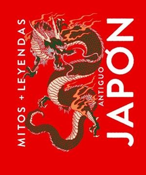 MITOS Y LEYENDAS ANTIGUO JAPÓN | 9788410206137 | Llibreria L'Illa - Llibreria Online de Mollet - Comprar llibres online