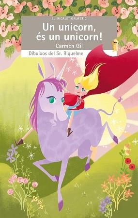 UN UNICORN, ÉS UN UNICORN! | 9788490263419 | CARMEN GIL