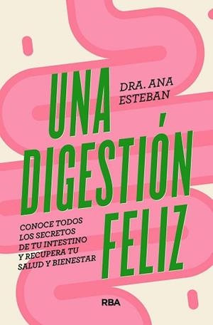 DIGESTIÓN FELIZ, UNA | 9788491181095 | ESTEBAN, ANA | Llibreria L'Illa - Llibreria Online de Mollet - Comprar llibres online