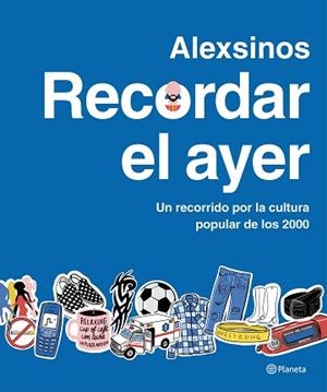 RECORDAR EL AYER | 9788408287315 | ALEXSINOS | Llibreria L'Illa - Llibreria Online de Mollet - Comprar llibres online